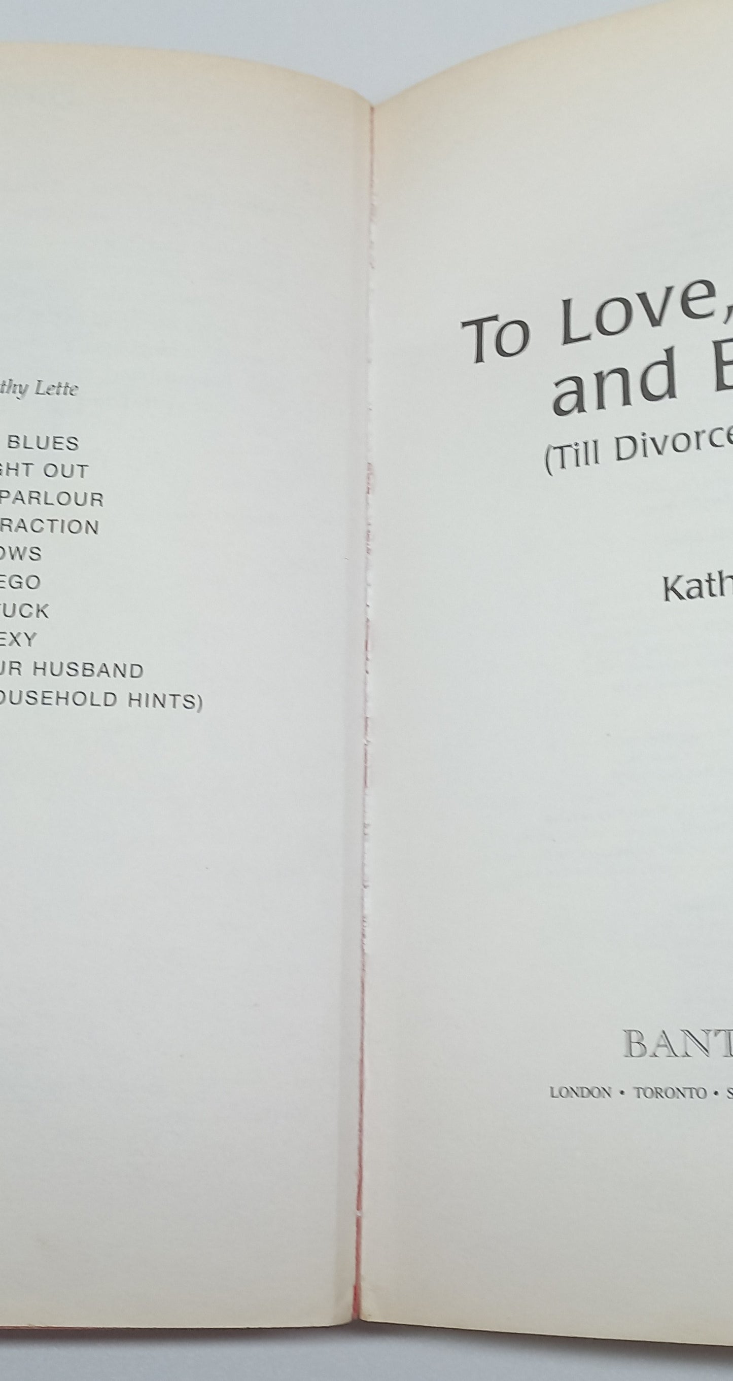 To Love, Honour and Betray: Till Divorce Us Do Part by Kathy Lee
