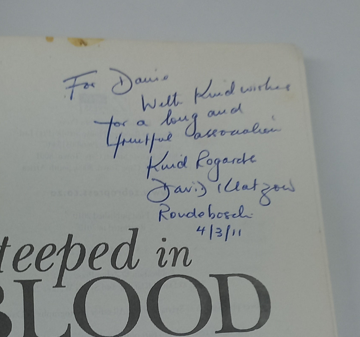 Steeped in Blood: The Life and Times of a Forensic Scientist by David Klatzow