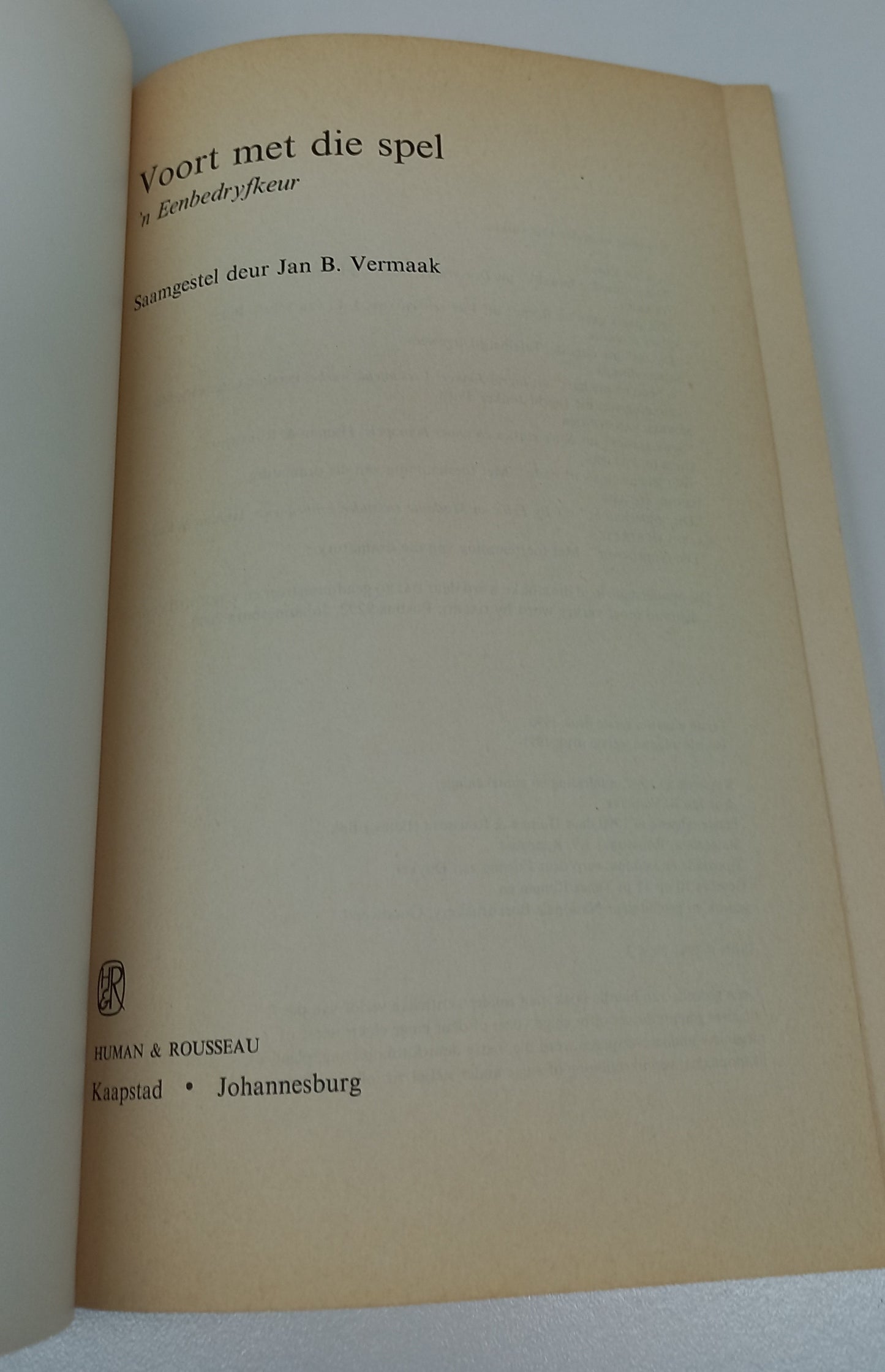 Voort Met Die Spel: 'n Eenbedryfkeur Jan B. Vermaak