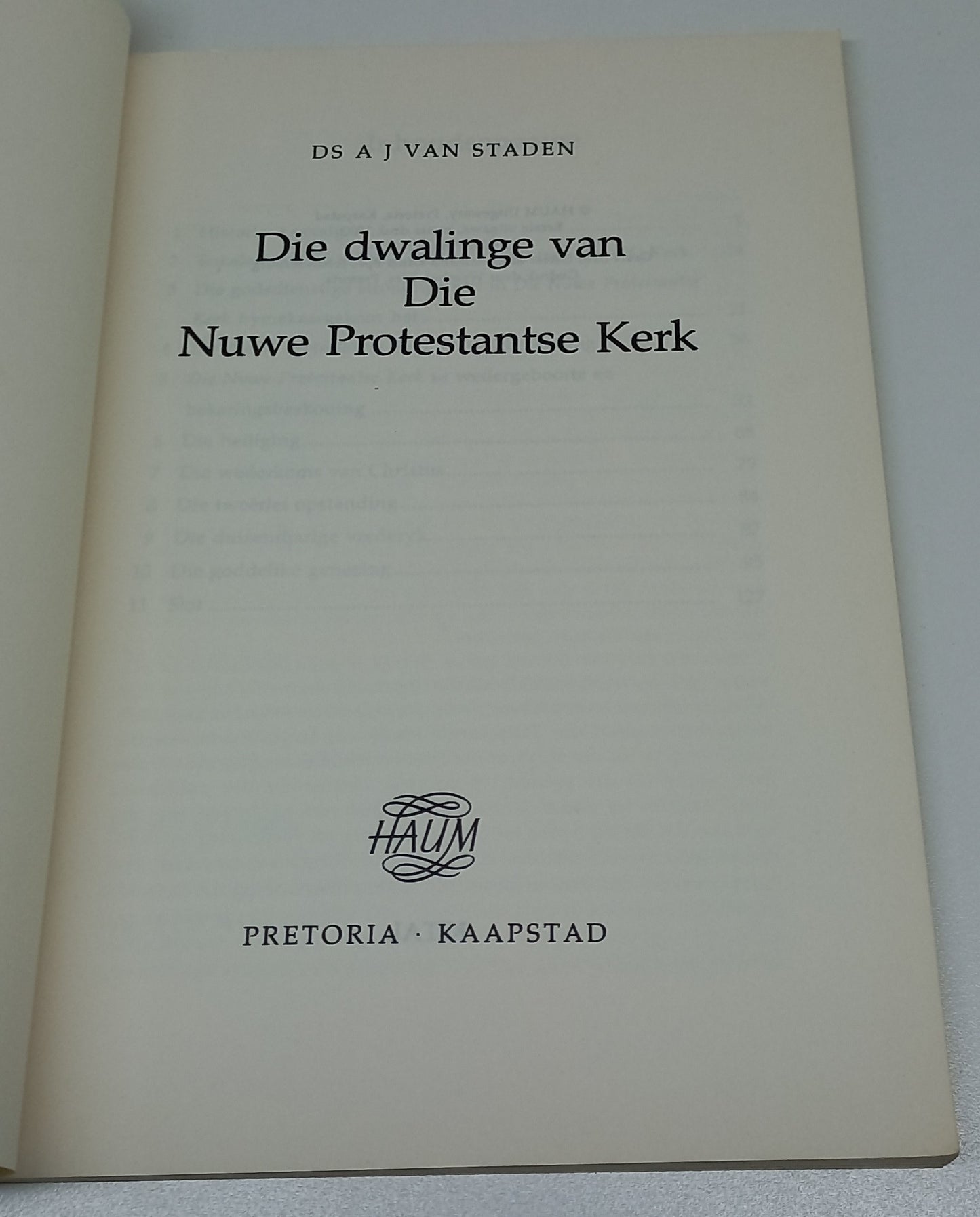 Die Dwalinge van die Nuwe Protestantse Kerk by Ds A.J. Van Staden