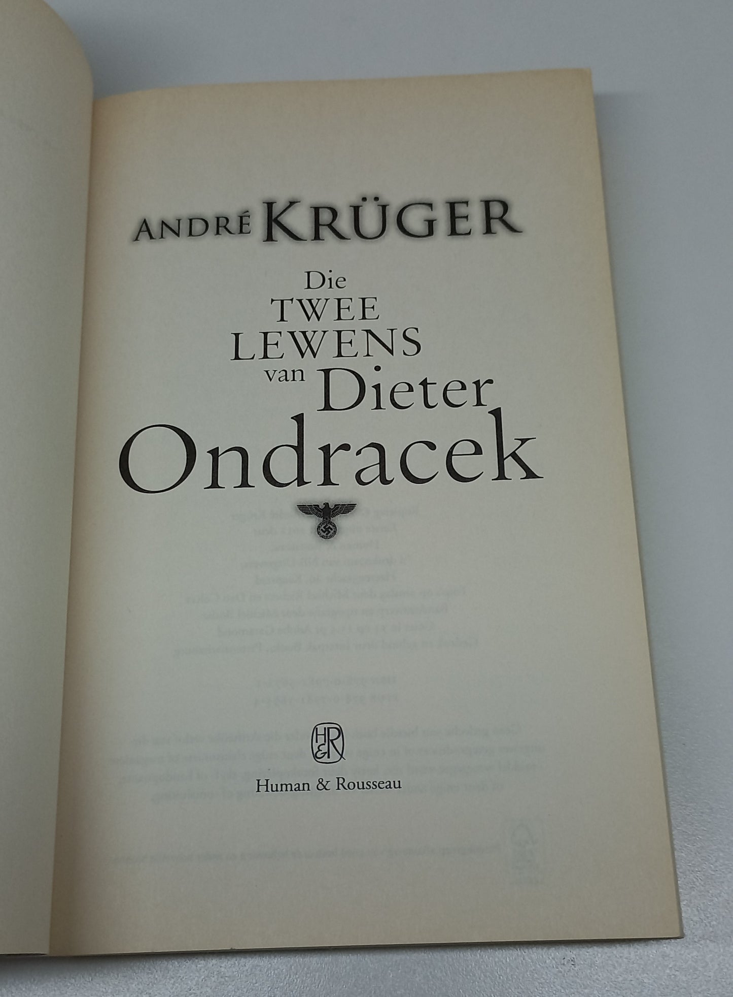 Die Twee Lewens van Dieter Ondracek by Andre Kruger