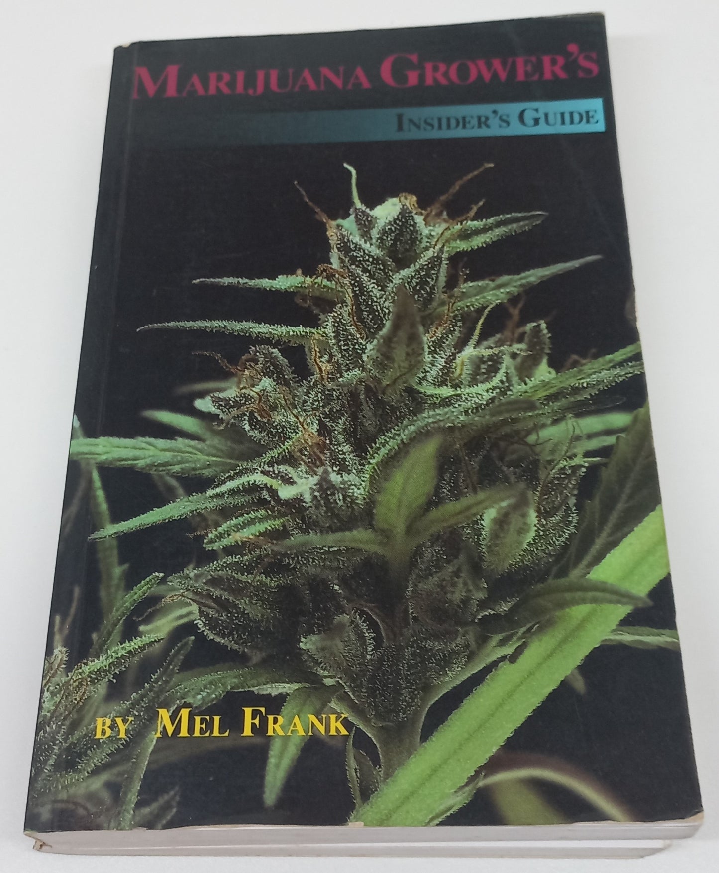 Marijuana Grower's Insider's Guide