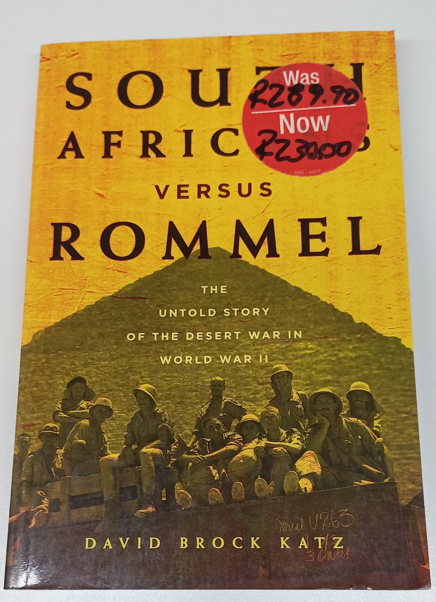 South Africans Versus Rommel: The Untold Story of the Desert War in World War II
