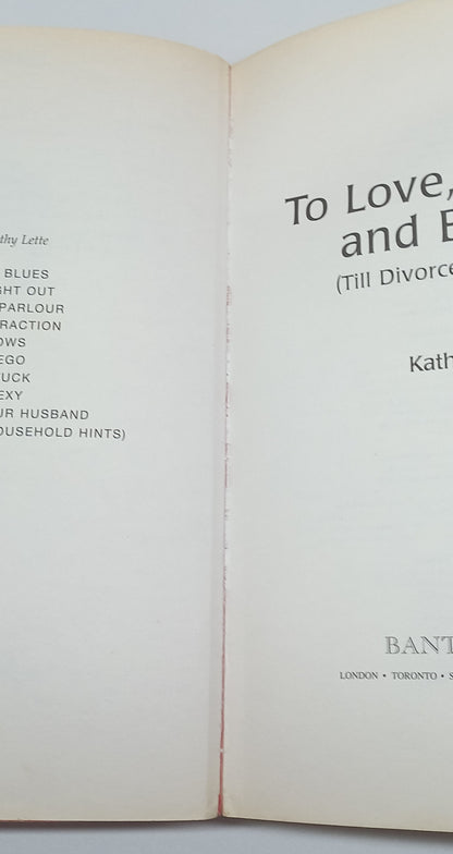 To Love, Honour and Betray: Till Divorce Us Do Part by Kathy Lee