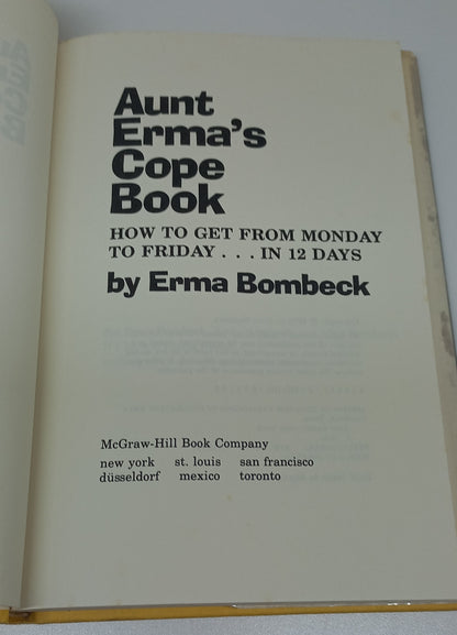 Aunt Erma's Cope Book: How to Get From Monday to Friday in 12 Days by Erma Bombeck