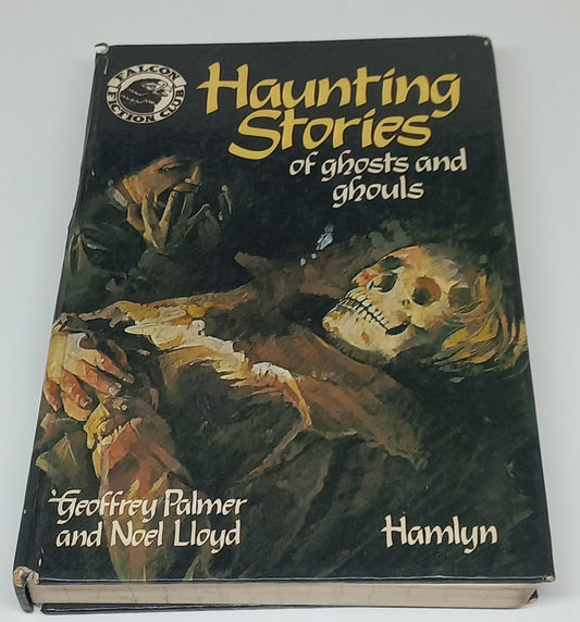 Haunting Stories of Ghosts and Ghouls by Geoffrey Palmer and Noel Lloyd