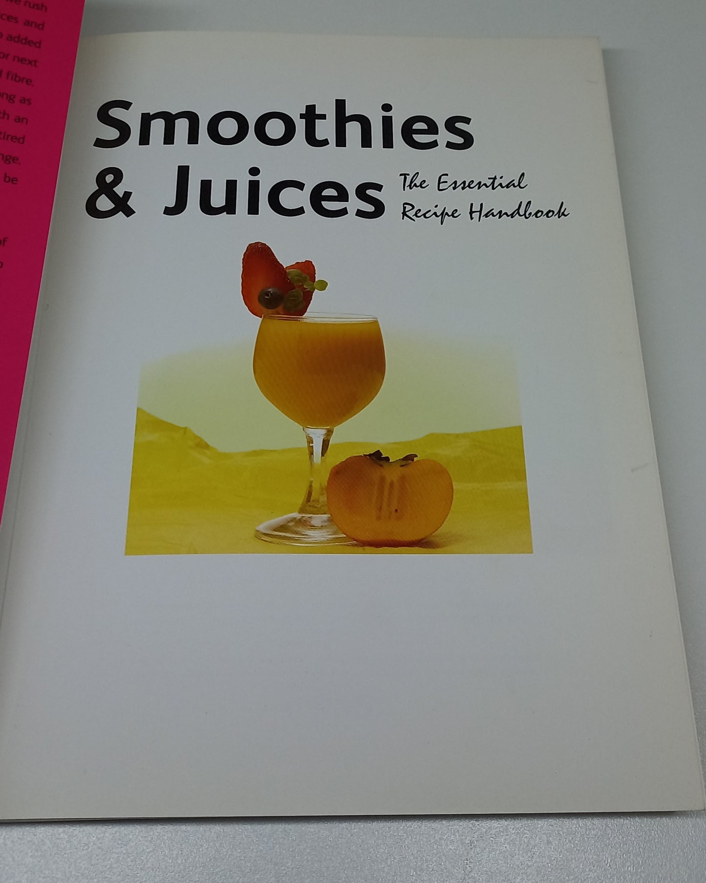 Smoothies & Juices: The Essential Recipe Handbook by Gina Steer (250 Healthy Recipes)