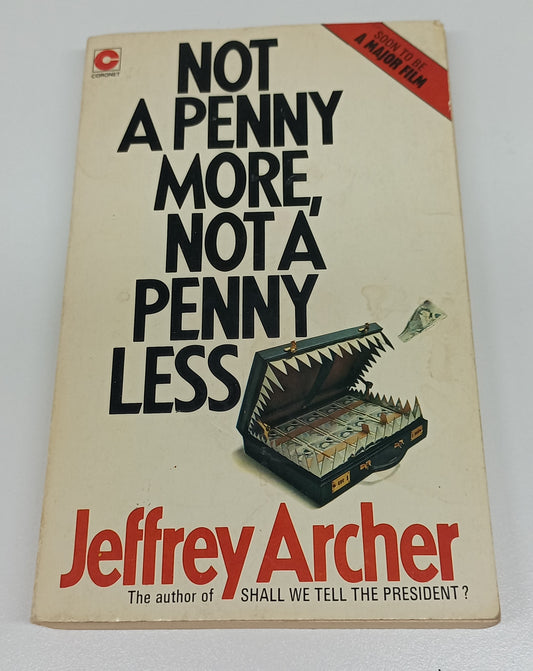 Not a Penny More, Not a Penny Less by Jeffrey Archer