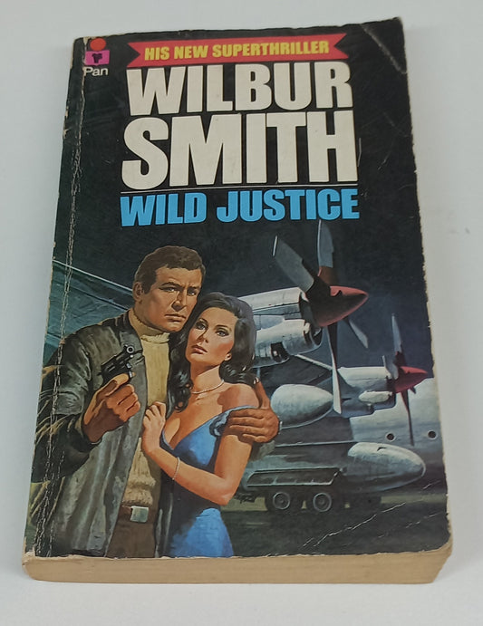 Wild Justice by Wilbur Smith