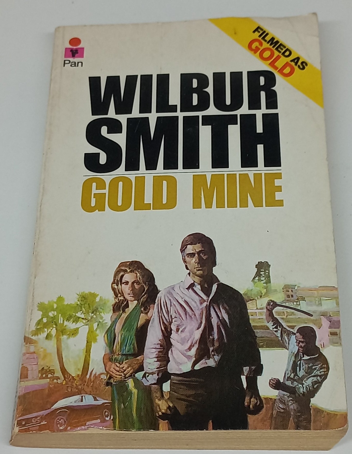 Gold Mine by Wilbur Smith