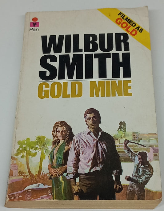 Gold Mine by Wilbur Smith