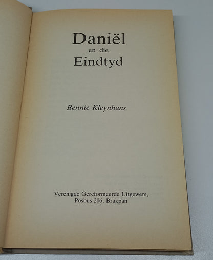 Daniel en die Eindtyd by Bennie Kleynhans