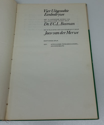 Vier Uitgesoekte Eenbedrywe: Met 'n Historiese oorsig Van die Afrikaanse Drama Deur Dr. F.C.L. Bosman