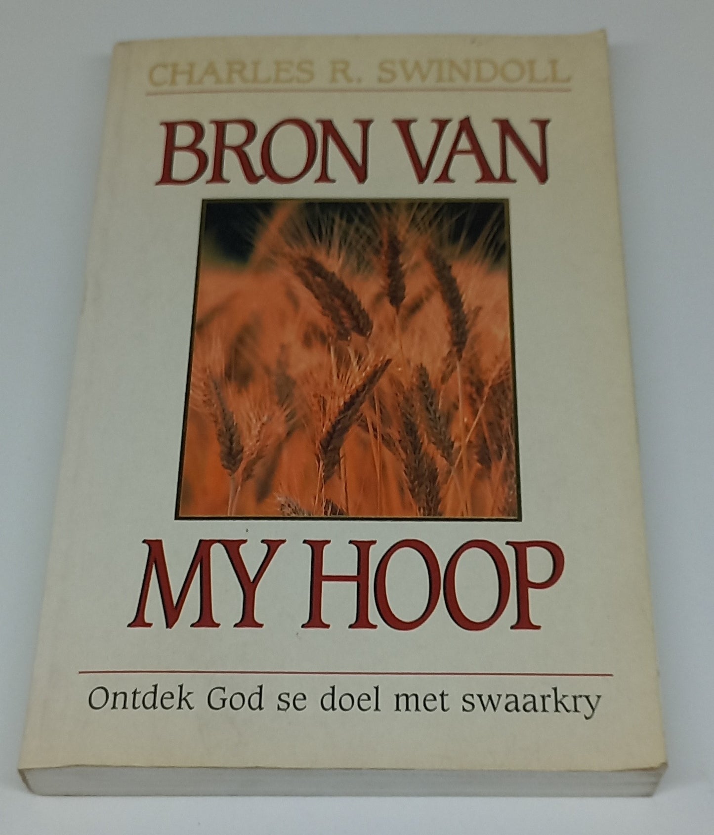 Bron Van My Hoop by Charles Swindoll