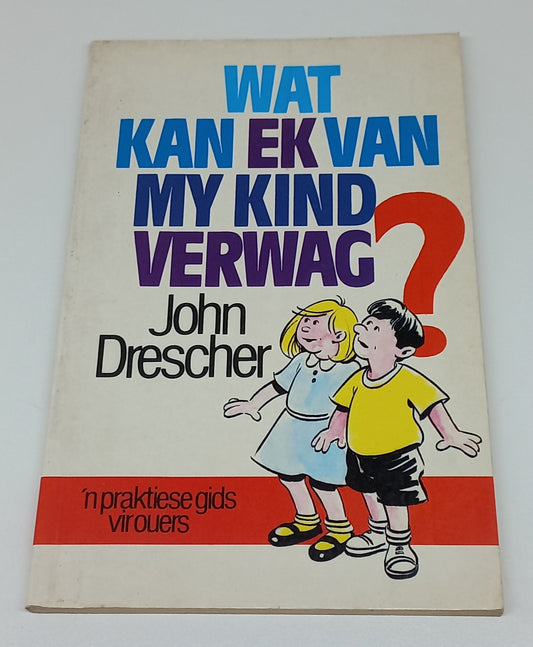 Wat Kan Ek Van My Kind Verwag