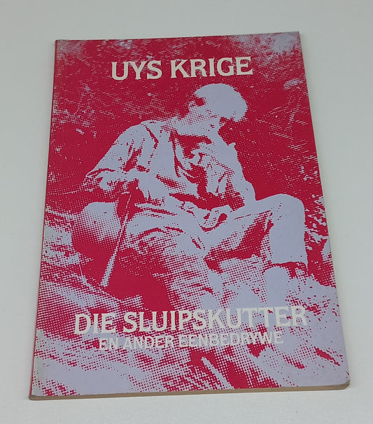 Die Sluipskutter by Uys Krige