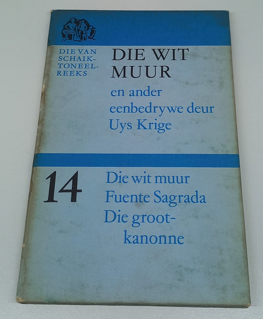 Die Wit Muur by Uys Krige