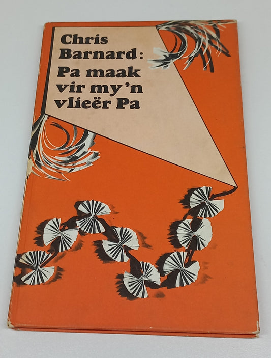 Pa Maak Vir My 'n Vlieer Pa by Chris Barnard