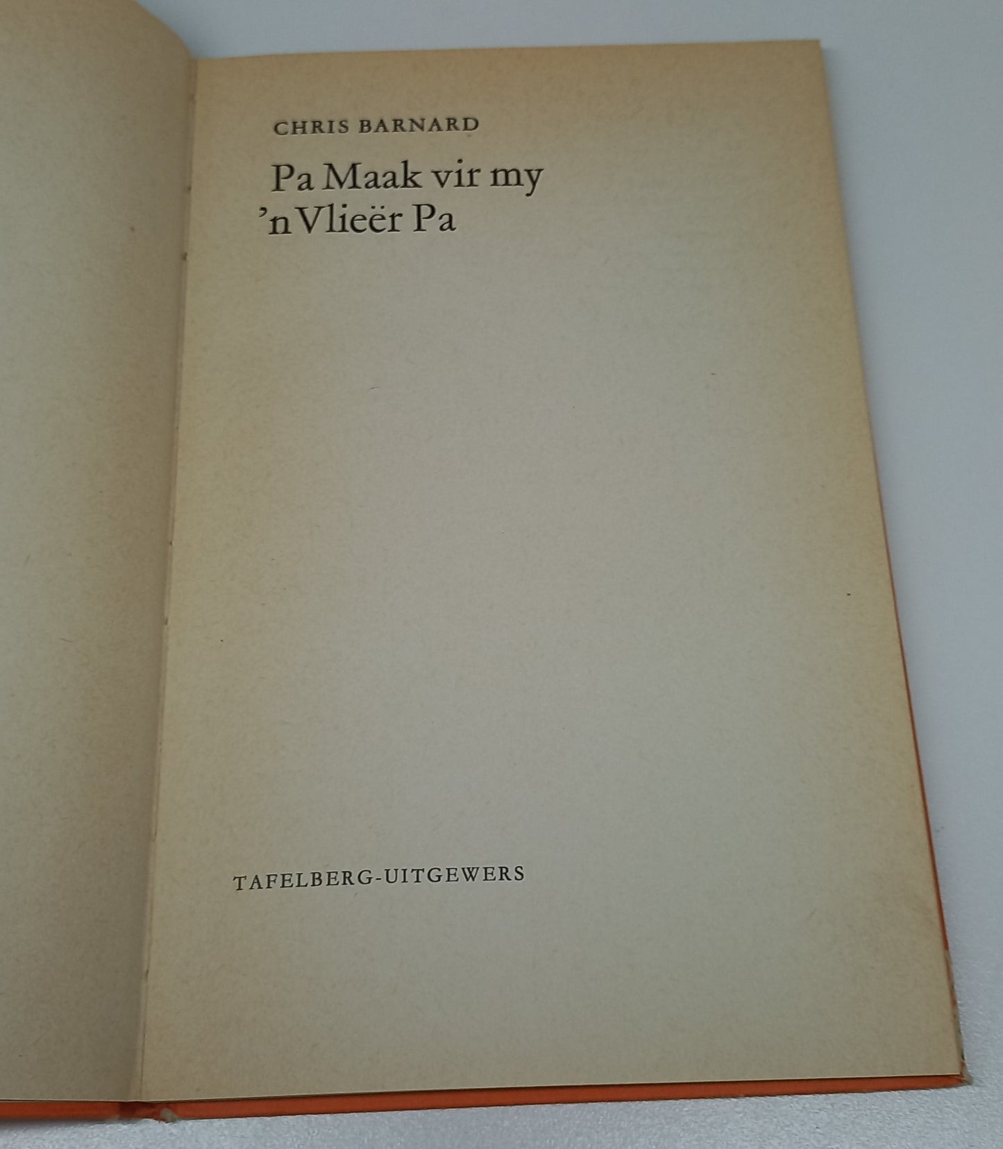 Pa Maak Vir My 'n Vlieer Pa by Chris Barnard