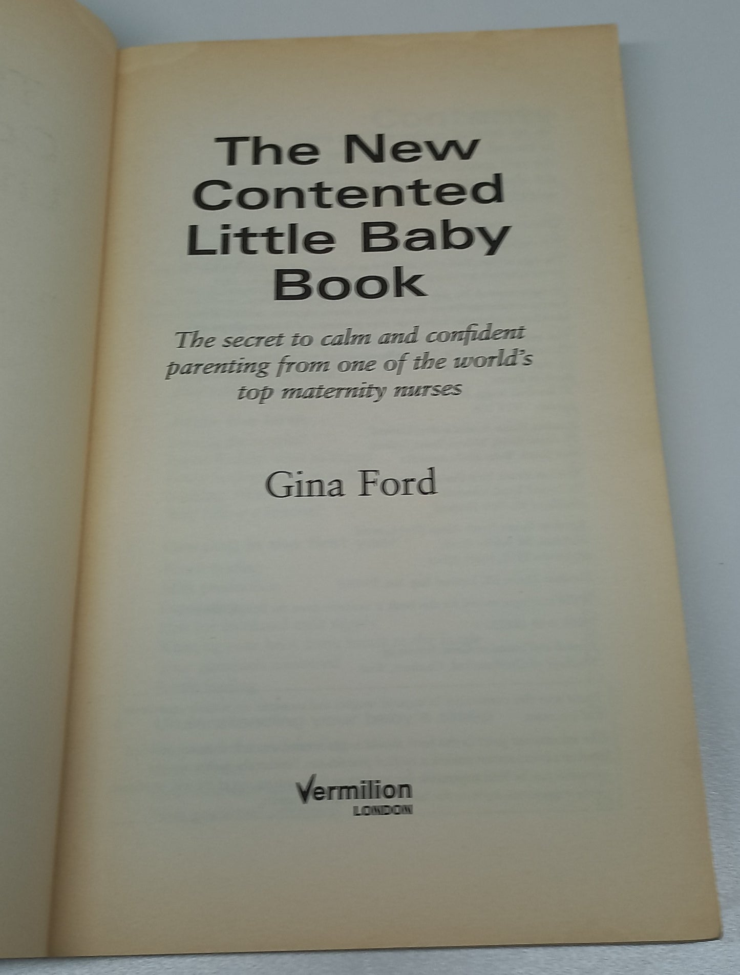 The New Contented Little Baby Book: The Secret to Calm & Confident Parenting by Gina Bradford