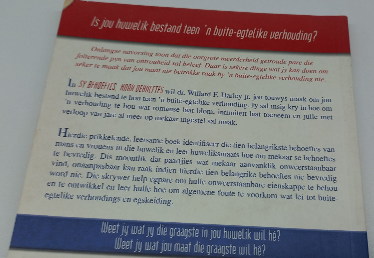 Sy Behoeftes, Haar behoeftes