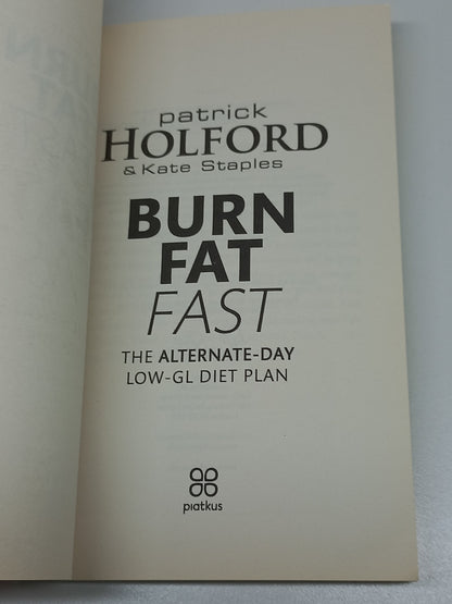 Burn Fat Fast: The Alternate-Day Low GL Diet Plan by Patrick Holford & Kate Staples (Includes Fat-Burning Workouts)