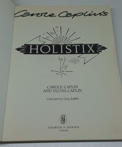 Holistix: The Revolutionary New Approach to Looking & Feeling Great by Carole Caplin & Sylvia Caplin
