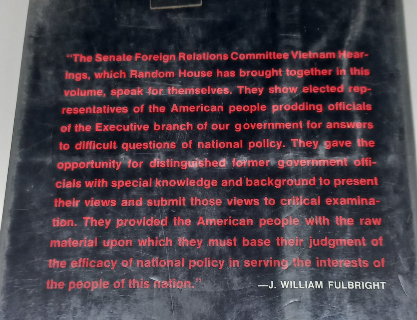 The Vietnam Hearings: The Complete Statements of Dean Rusk, James Gavin, George Kennan & Maxwell Taylor