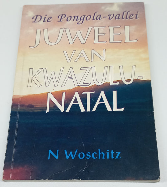 Die Pongola-Vallei Juweel Van Kwazulu-Natal