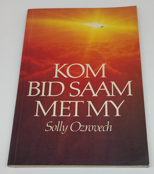 Kom Bid Saam Met My by Solly Ozrovech