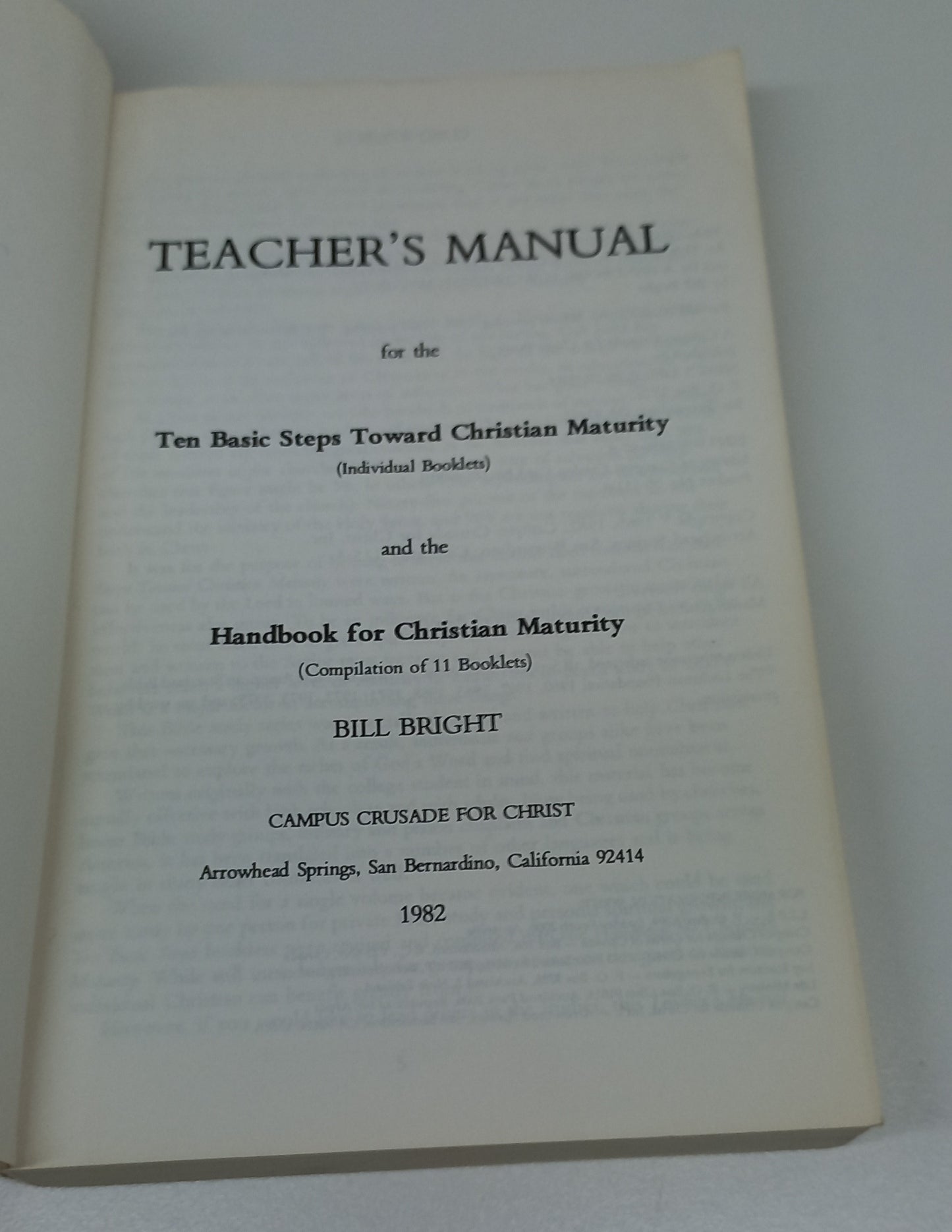 Ten Basic Steps Toward Christian Maturity Teacher's Manual: Leaders Guide to Effective Group Bible Study by Bill Bright