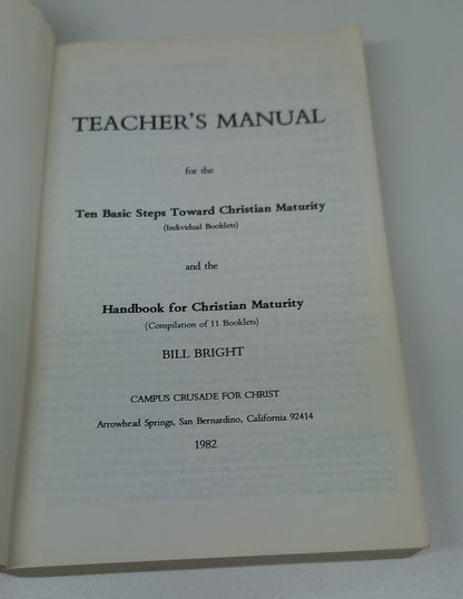 Ten Basic Steps Toward Christian Maturity Teacher's Manual: Leaders Guide to Effective Group Bible Study by Bill Bright