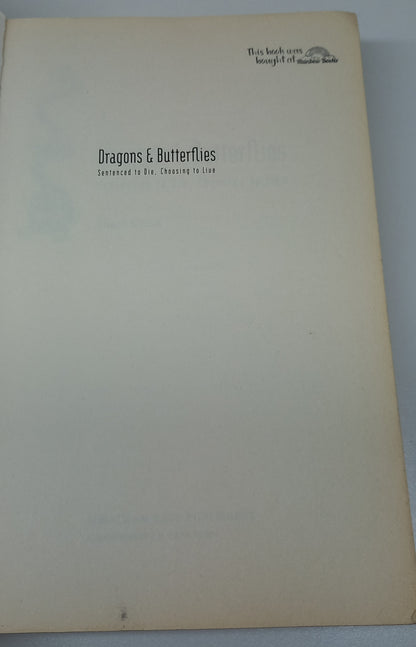 Dragons & Butterflies: Sentenced To Die, Choosing To Live A Memoir by Shani Krebs