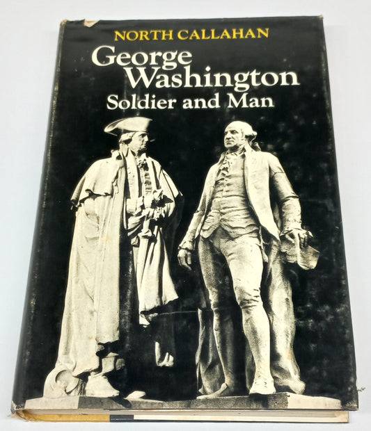 George Washington: Soldier and Man