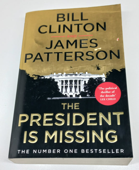 The President is Missing by James Patterson