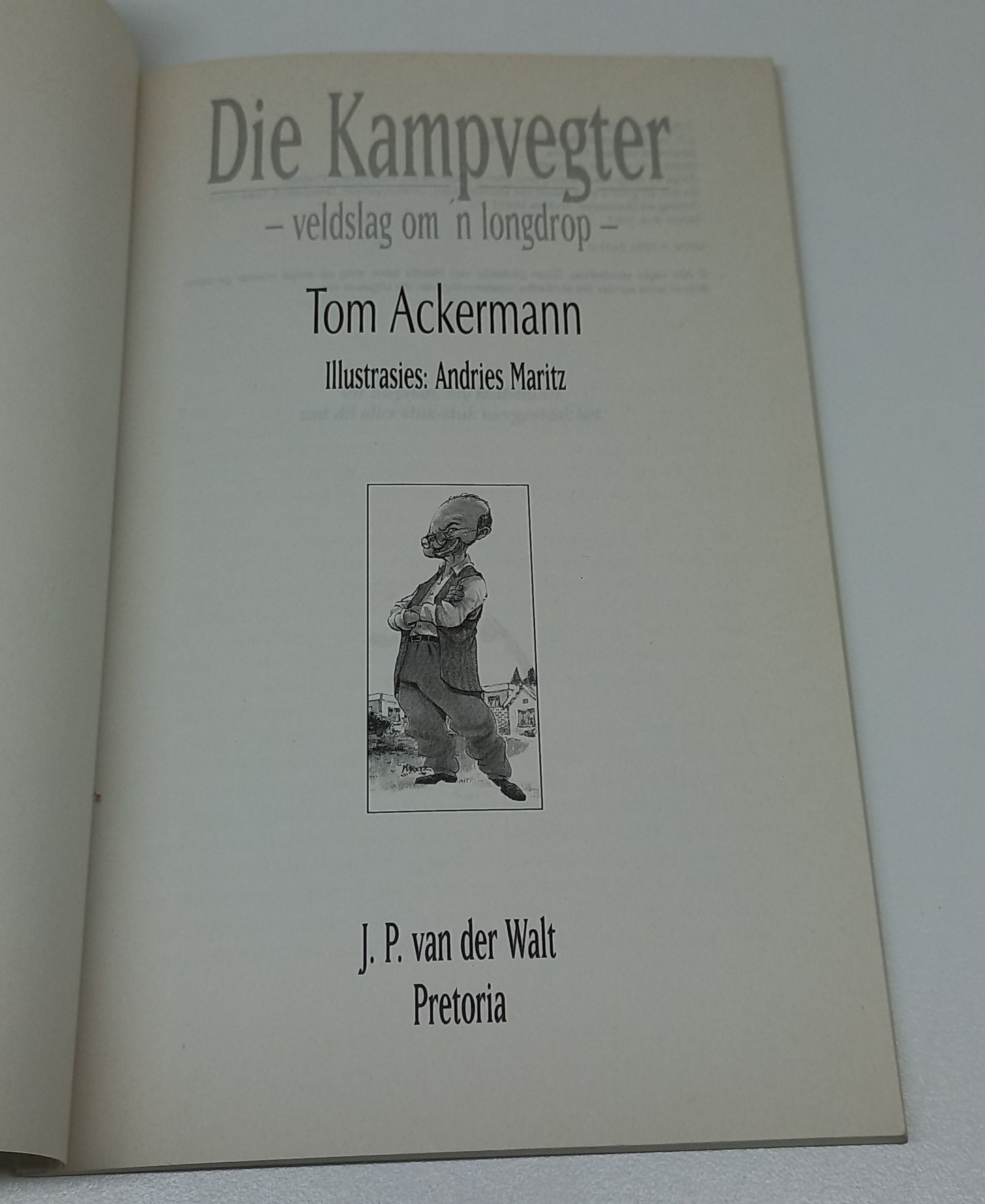 Die Kampvegter - Veldslag om 'n Longdrop by Tom Ackermann