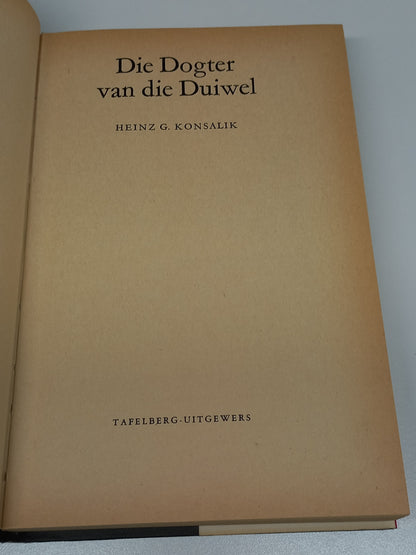 Die Dogter Van Die Duiwel by Heinz G. Konsalik