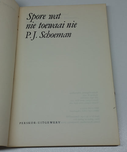 Spore: Wat Nie Toewaai Nie by P.J. Schoeman