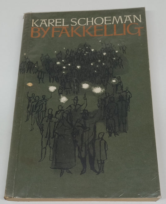 By Fakkellig by Karel Schoeman