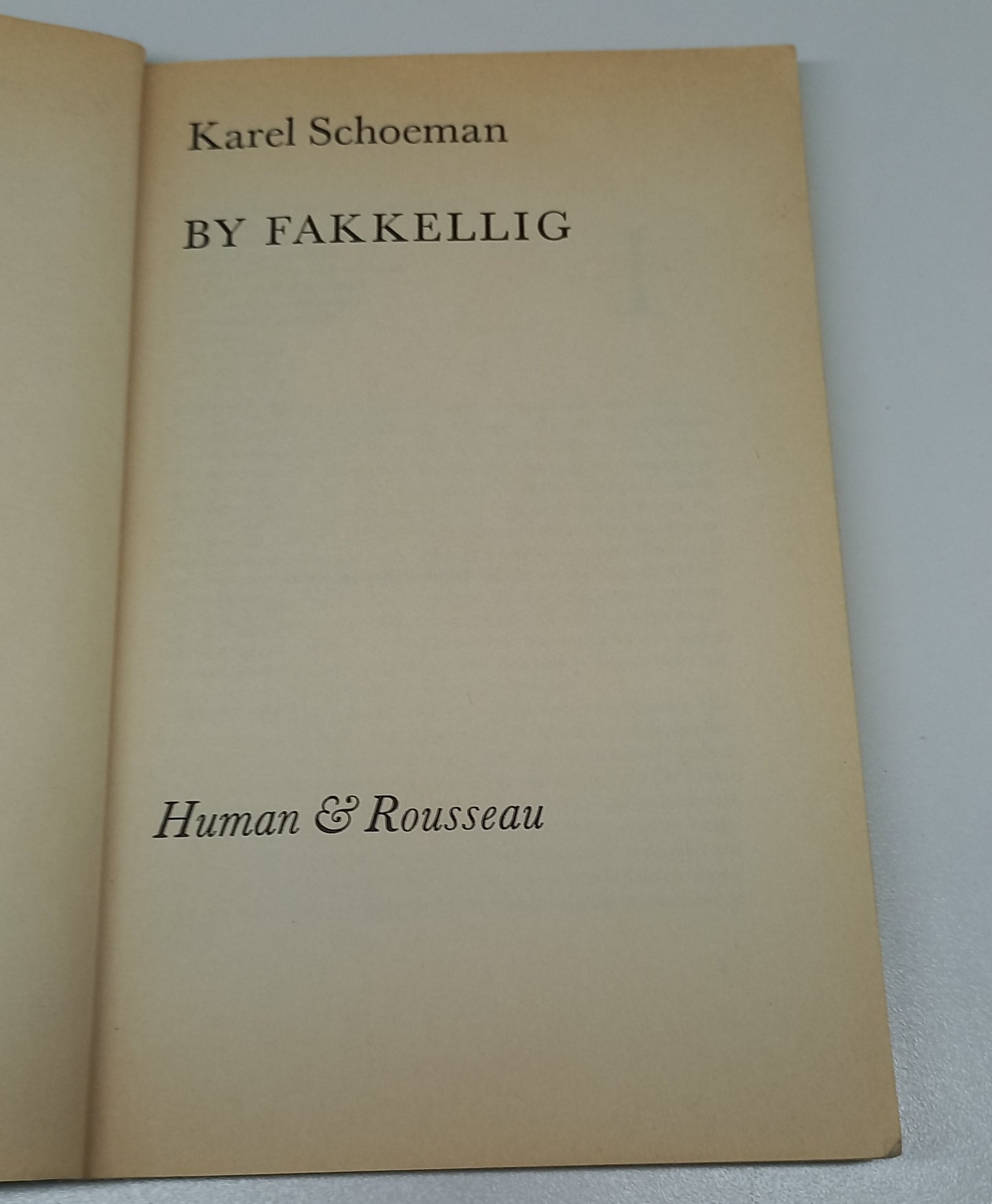 By Fakkellig by Karel Schoeman