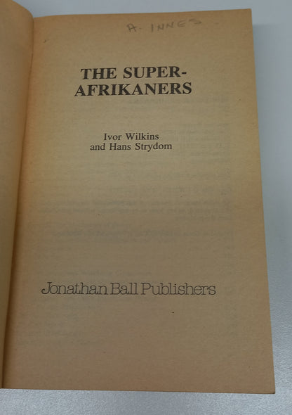 The Super Afrikaaners: Inside the Afrikaaner Broederbond by Ivor Wilkins & Hans Strydom