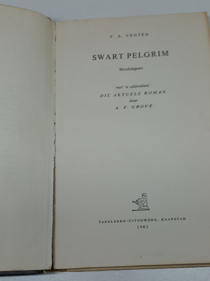 Swart Pelgrim (Skooluitgawe) by F.A. Venter