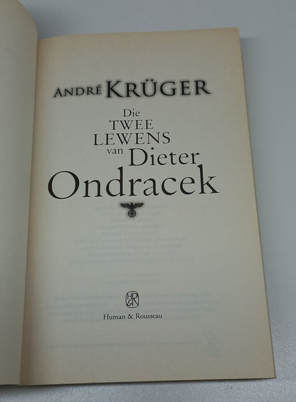 Die Twee Lewens van Dieter Ondracek by Andre Kruger