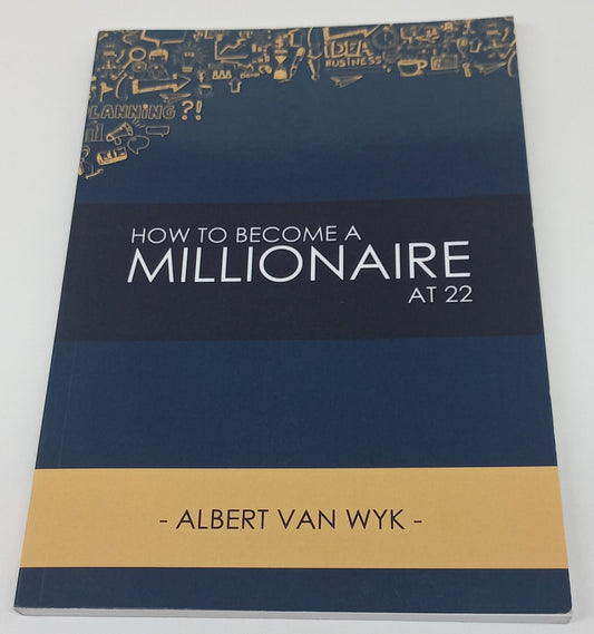 How to Become A Millionaire At 22