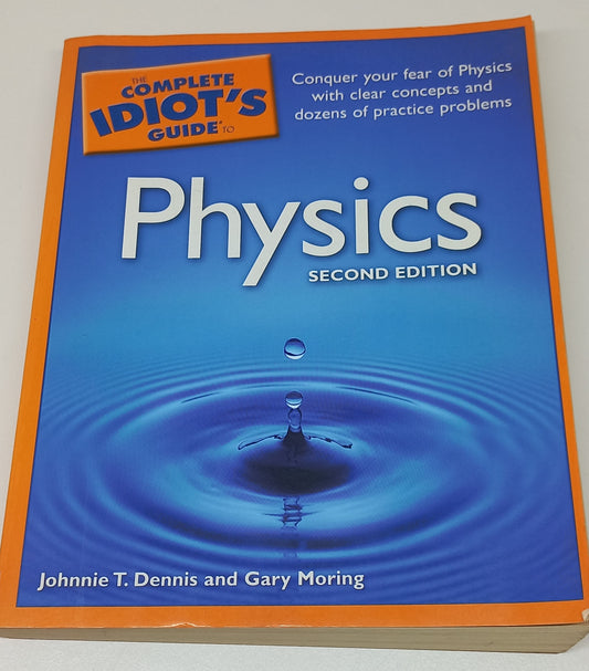 The Complete Idiot's Guide to Physics