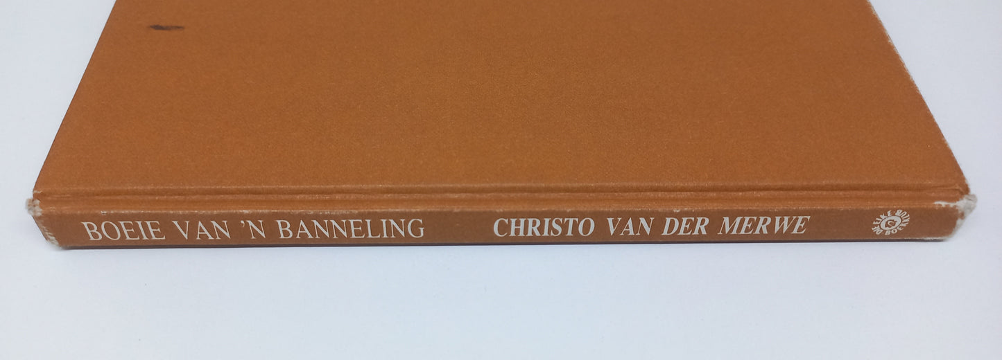 C. Van Der Merwe - Boeie Van 'n Banneling