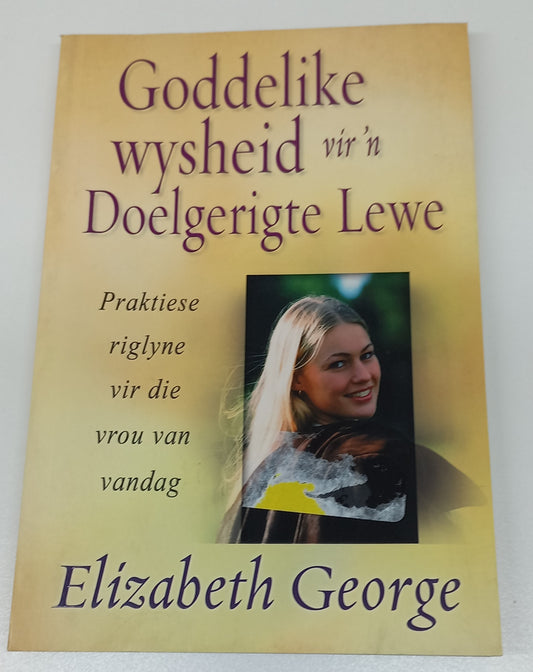 Goddelike Wysheid Vir 'n Doelgerigte Lewe