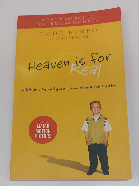 Heaven is For Real by Todd Burpo & Lynn Vincent