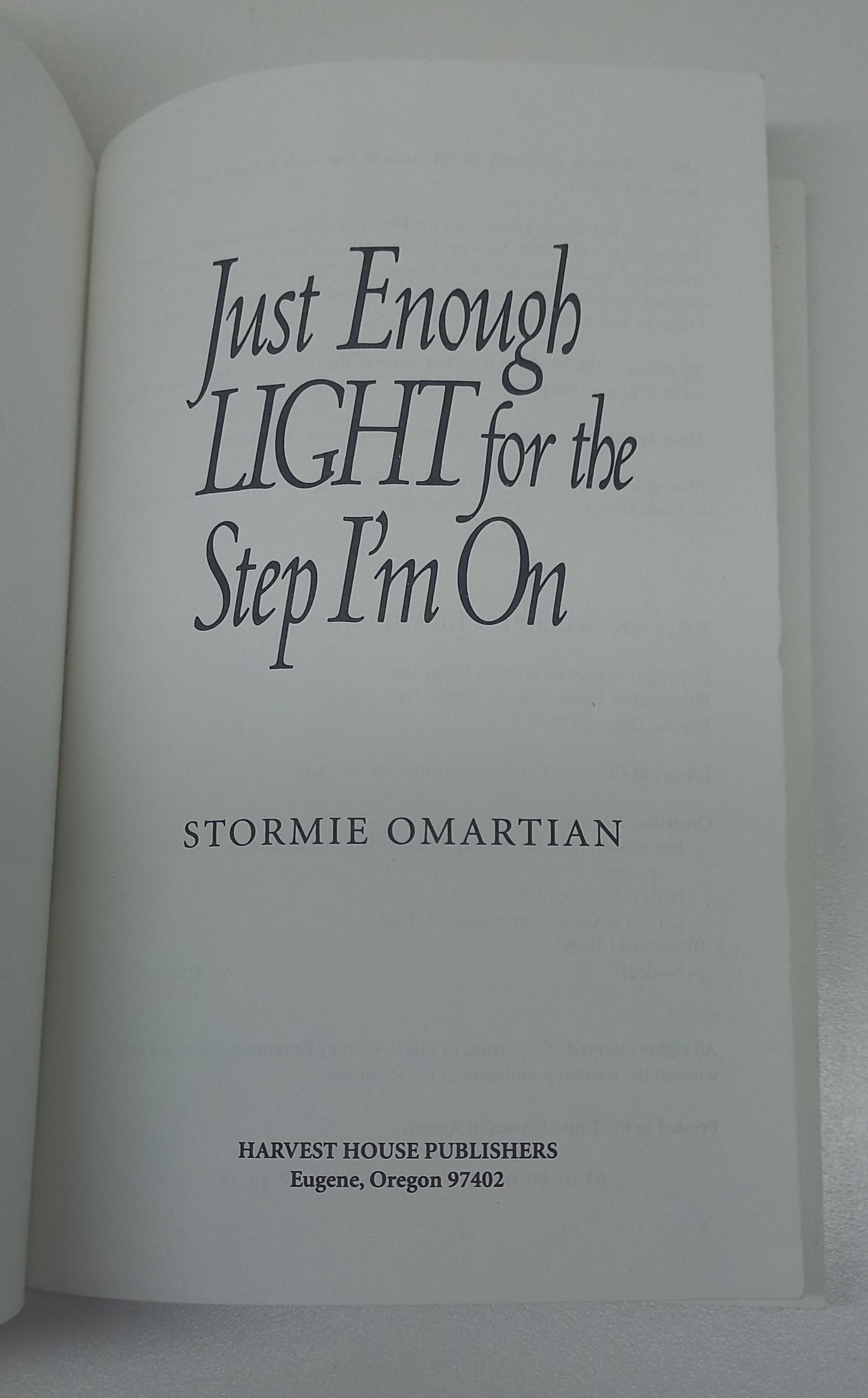 Just Enough Light for the Step I'm On: Trusting God in the Tough Times by Stormie Omartian