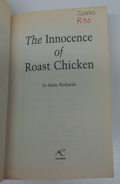 The Innocence of Roast Chicken by Jo-Anne Richards